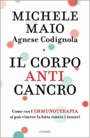 Michele Maio “IL CORPO ANTI CANCRO”